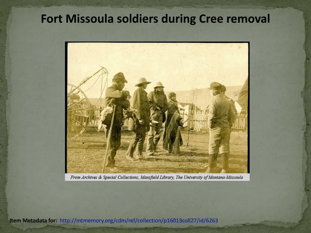 fort missoula soldiers during cree removal