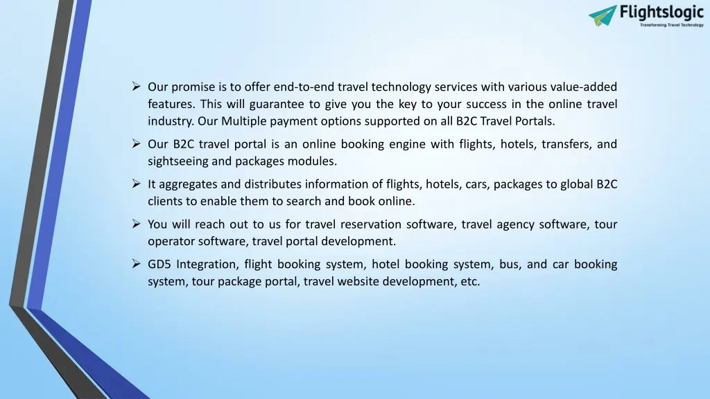 our promise is to offer end to end travel