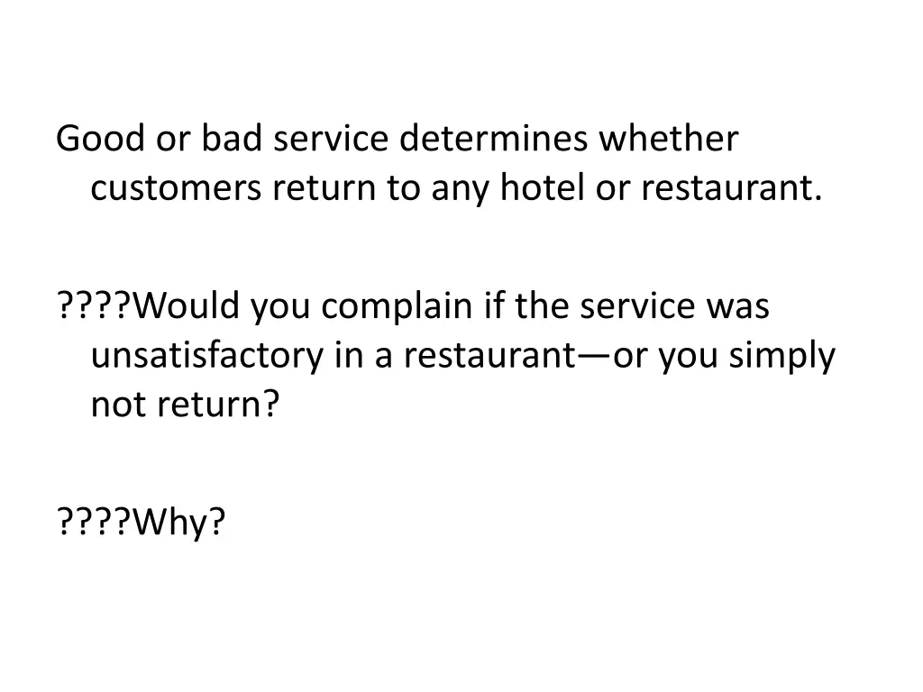 good or bad service determines whether customers