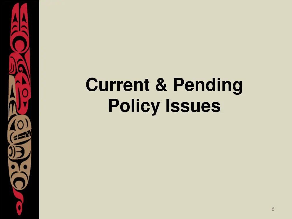 current pending policy issues