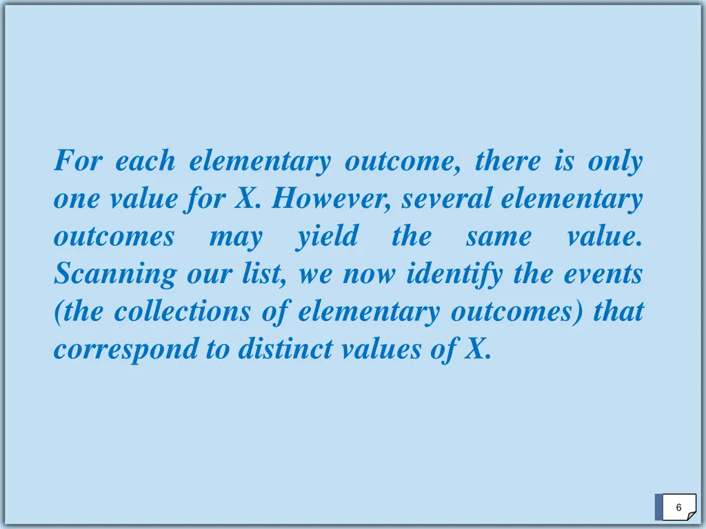 for each elementary outcome there is only