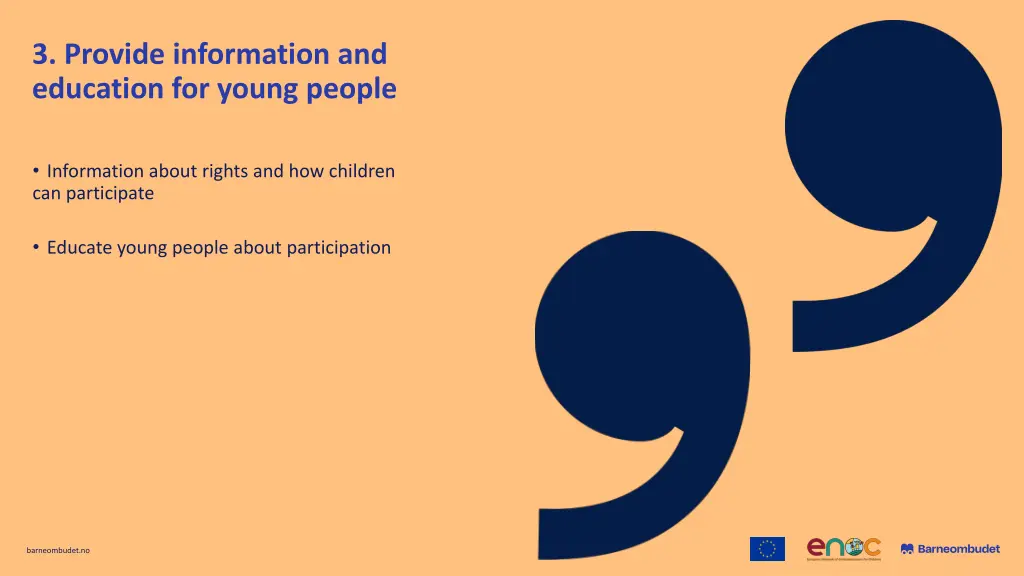 3 provide information and education for young