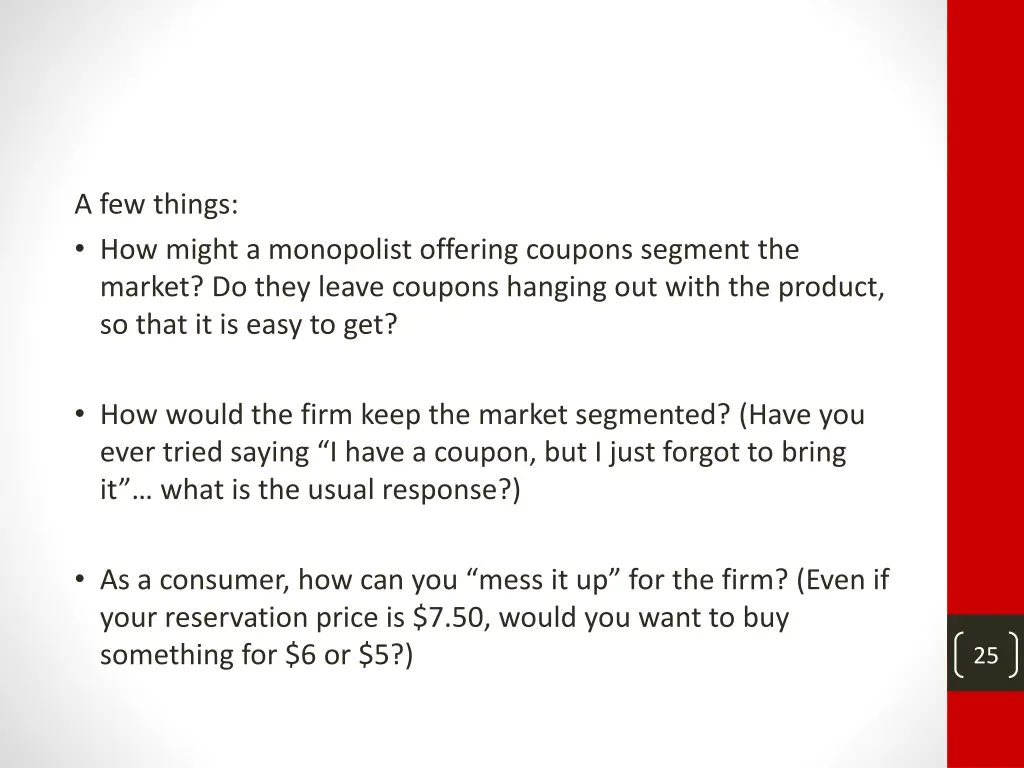 a few things how might a monopolist offering