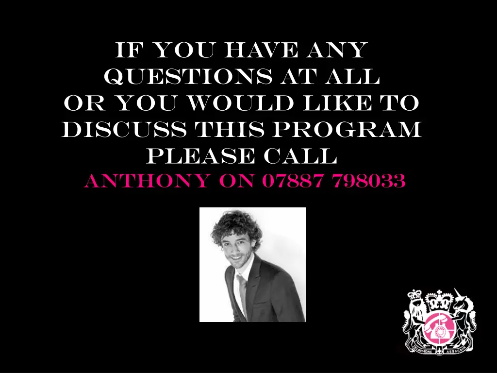 if you have any questions at all or you would