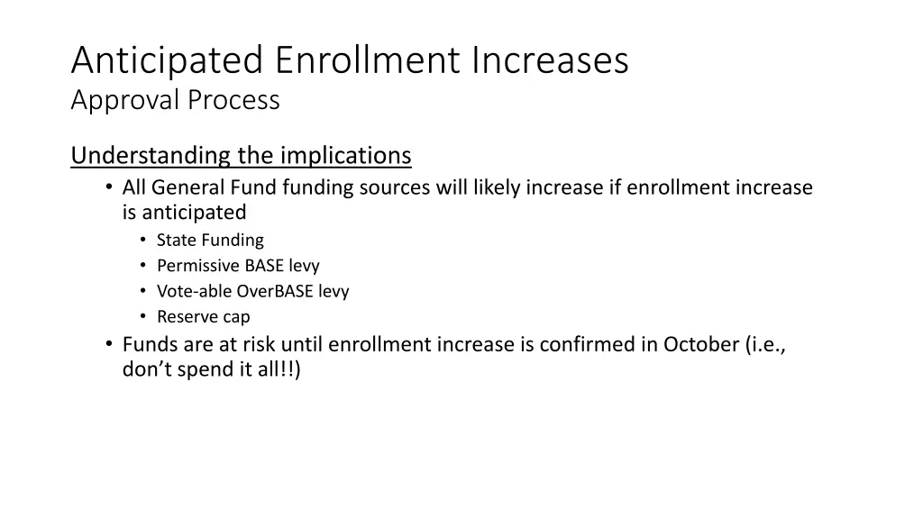 anticipated enrollment increases approval process 1