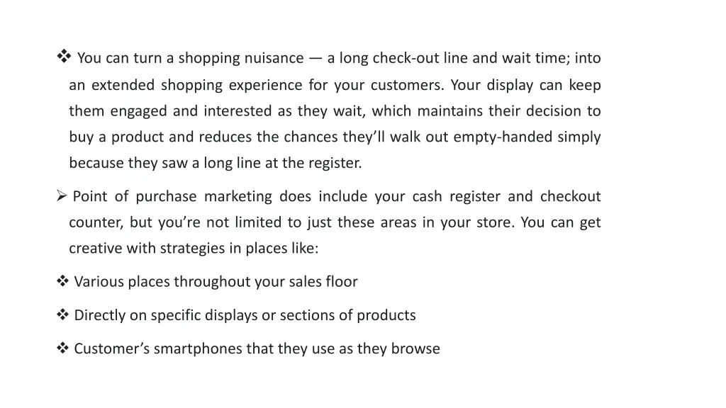 you can turn a shopping nuisance a long check