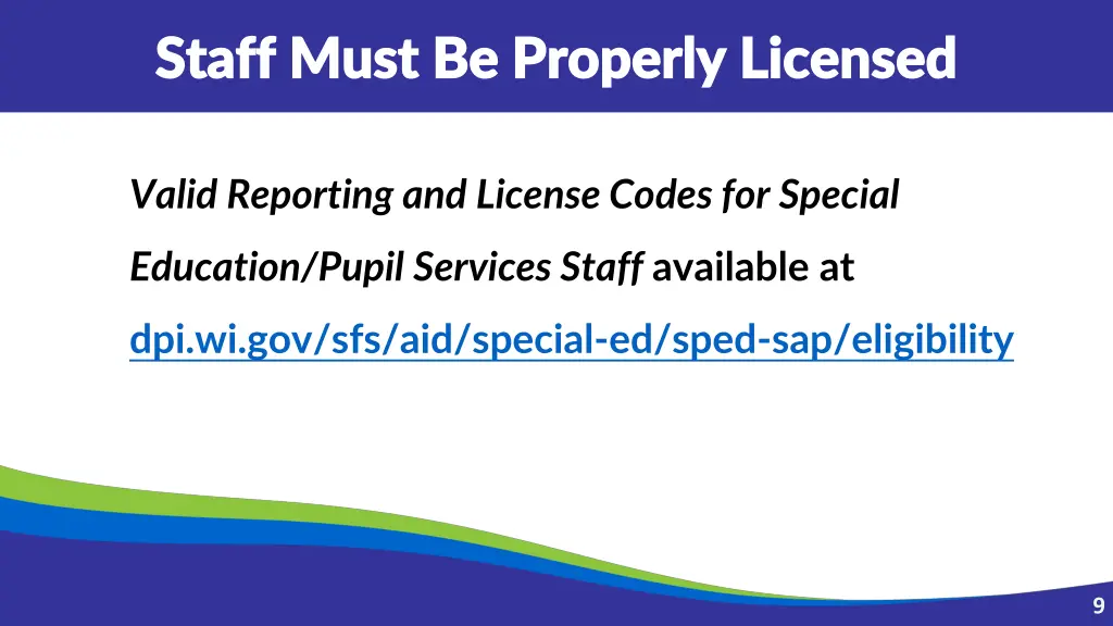 staff must be properly licensed staff must 1