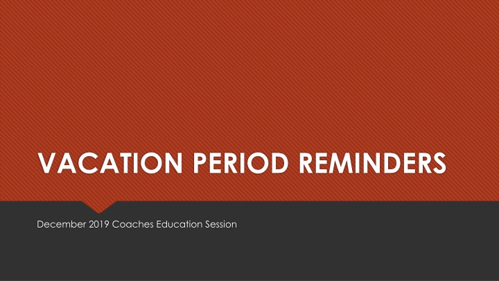 vacation period reminders