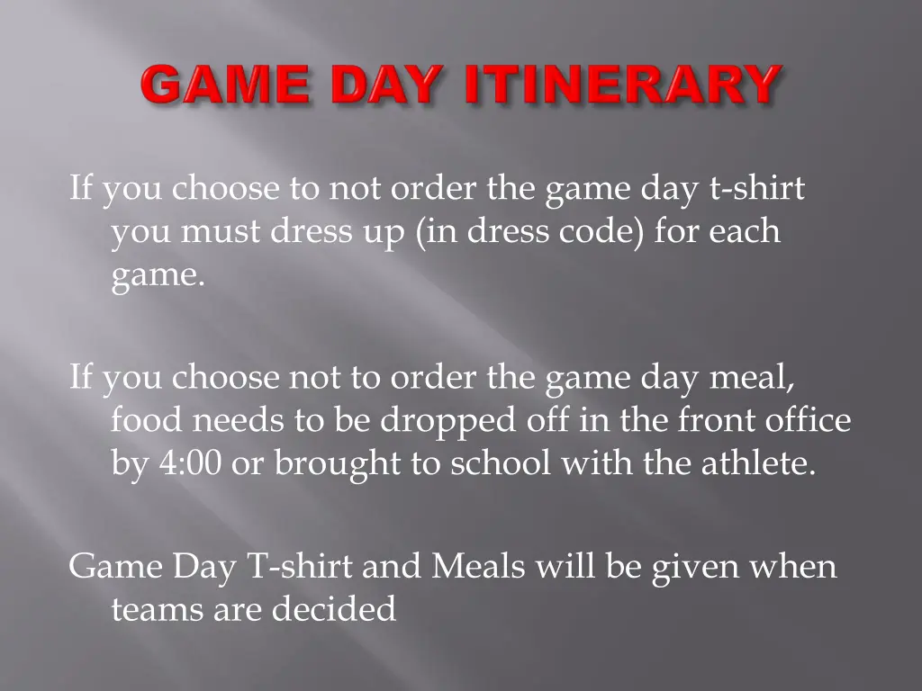 if you choose to not order the game day t shirt