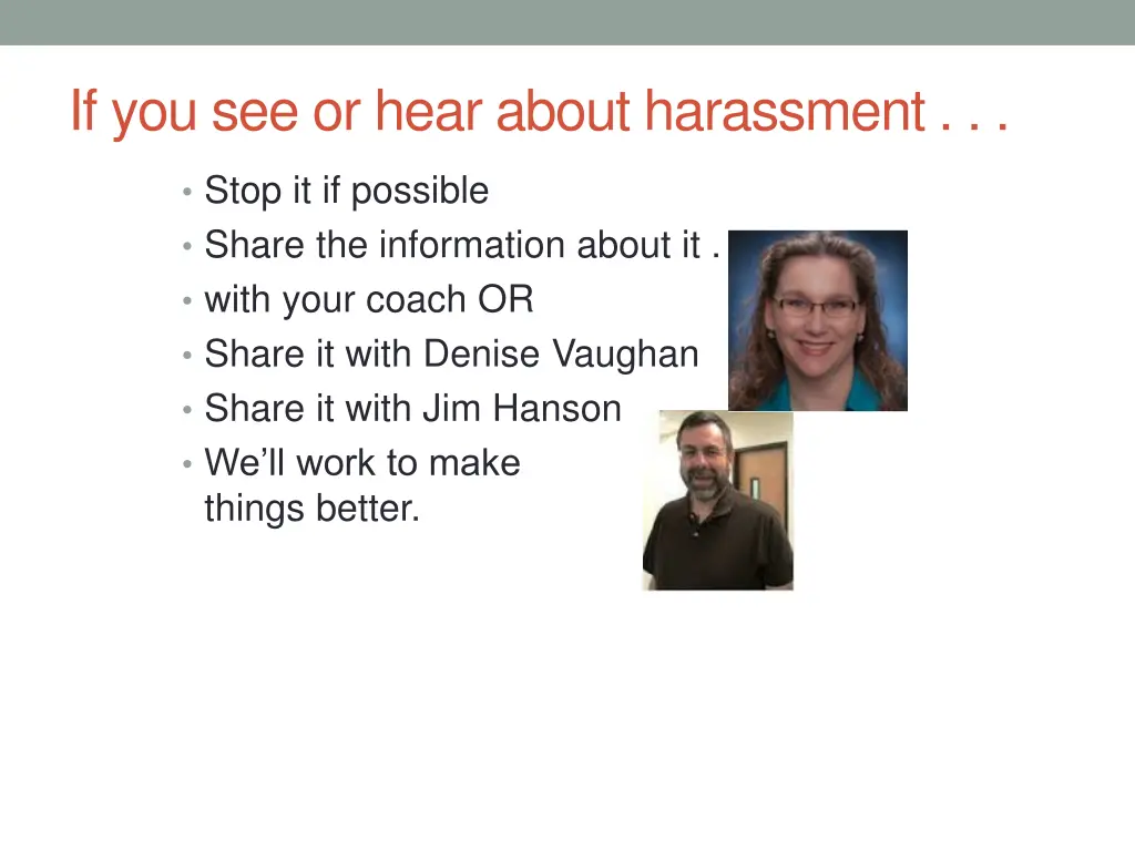 if you see or hear about harassment 1