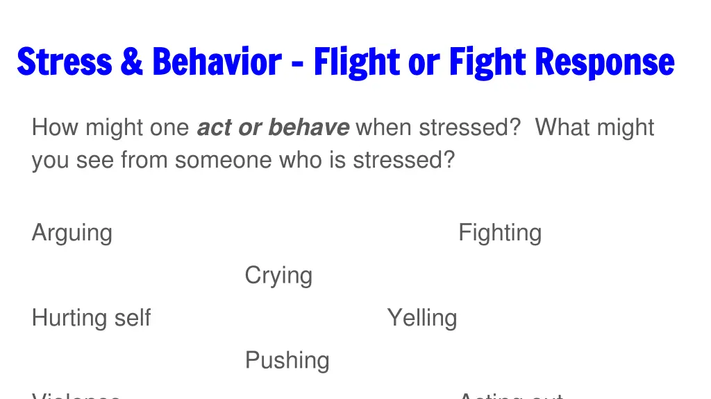 stress behavior stress behavior flight or fight