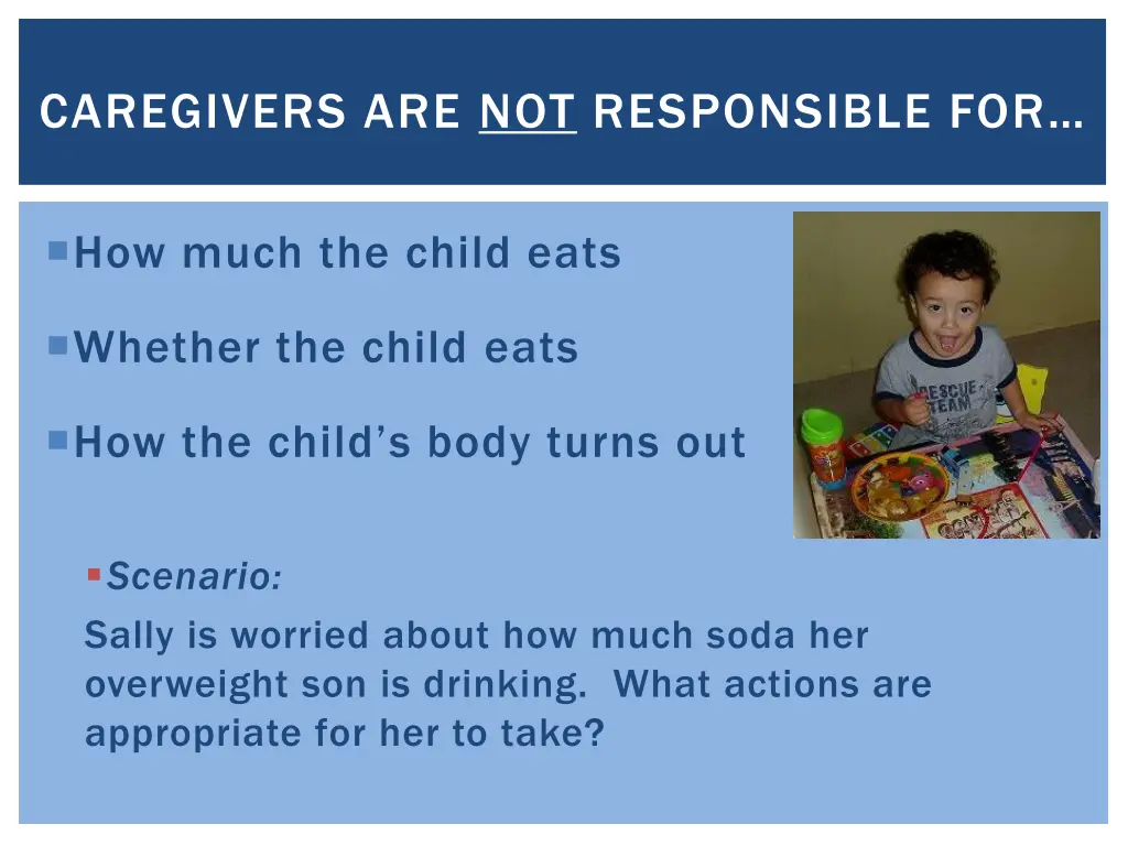 caregivers are not responsible for