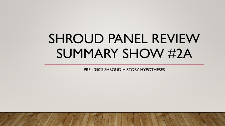 shroud panel review summary show 2a