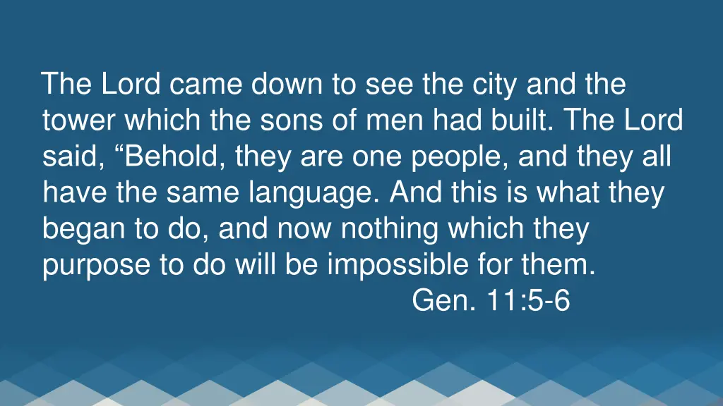 the lord came down to see the city and the tower