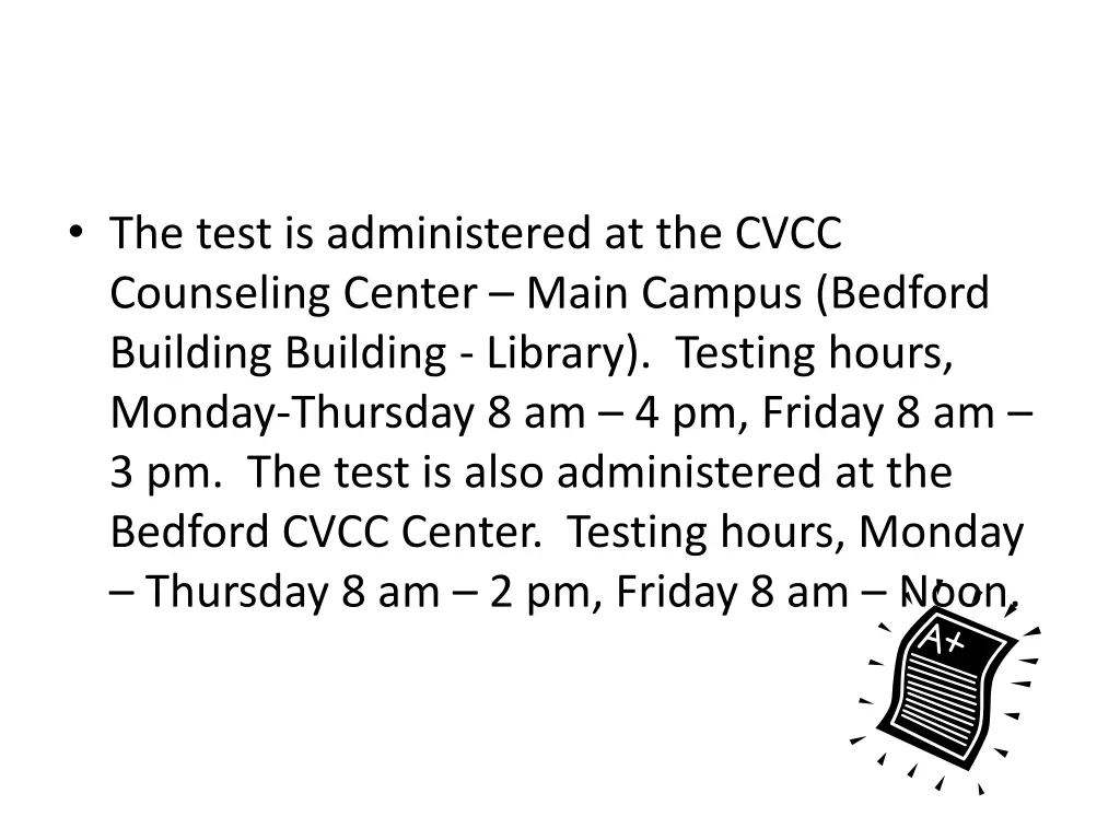 the test is administered at the cvcc counseling