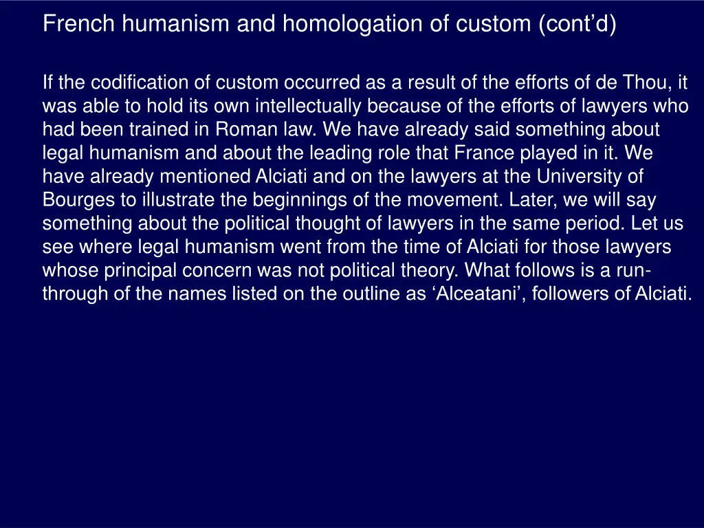french humanism and homologation of custom cont d