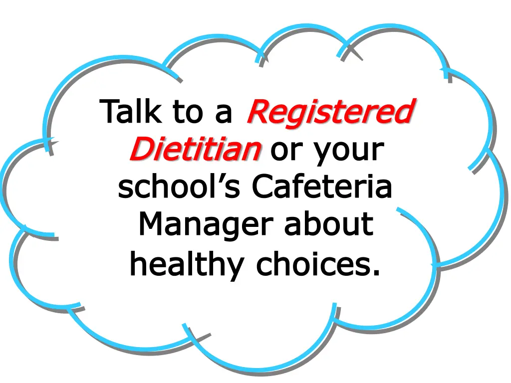 talk talk to a dietitian dietitian or your school