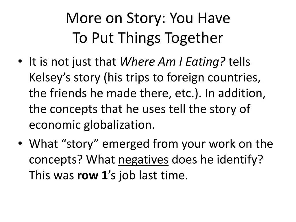 more on story you have to put things together