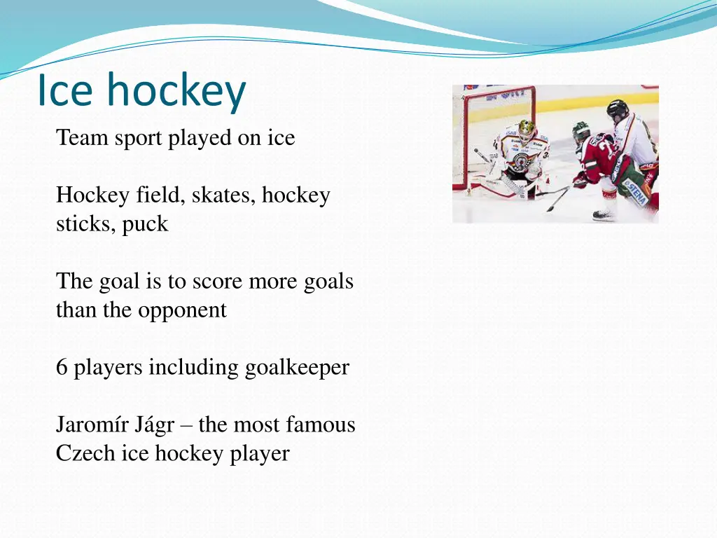 ice hockey team sport played on ice