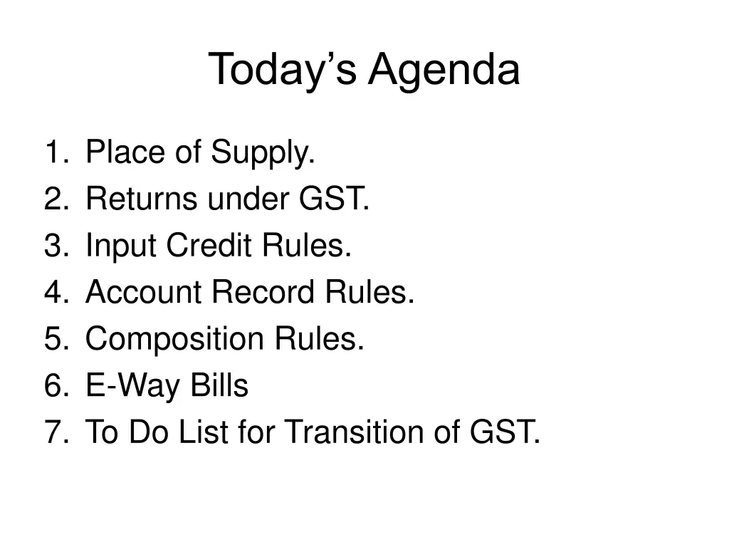 today s agenda
