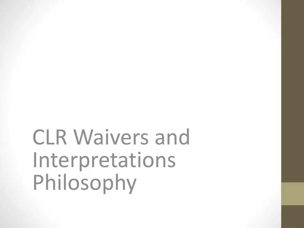 clr waivers and interpretations philosophy