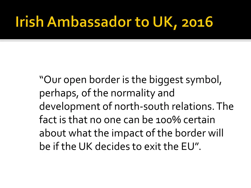 our open border is the biggest symbol perhaps