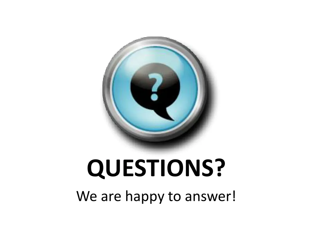 questions we are happy to answer