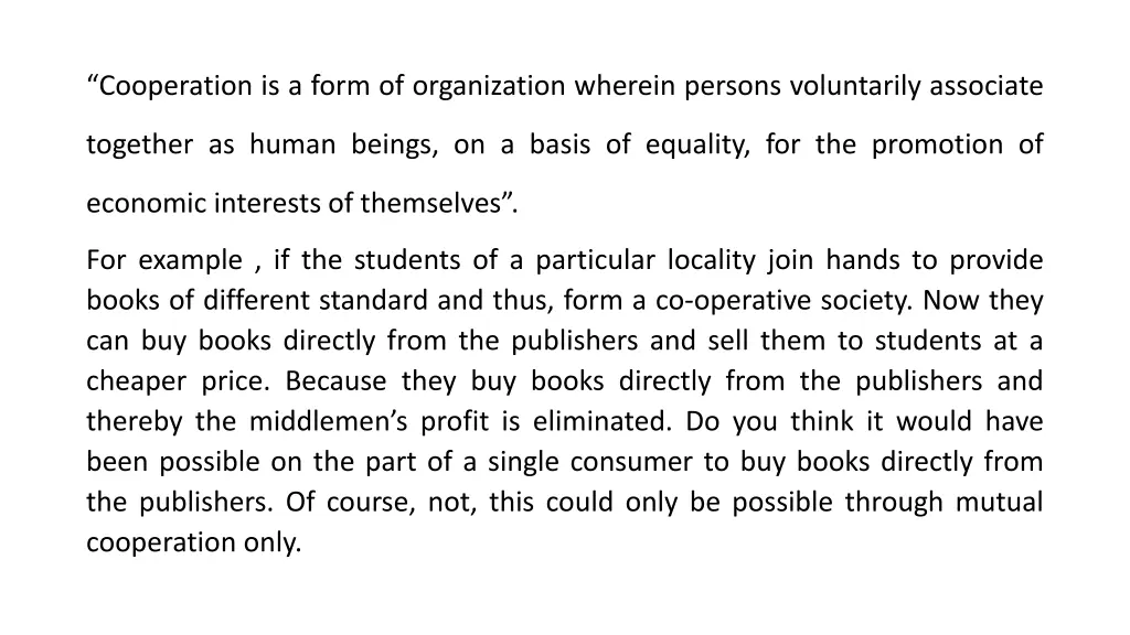 cooperation is a form of organization wherein