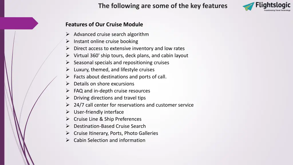 the following are some of the key features