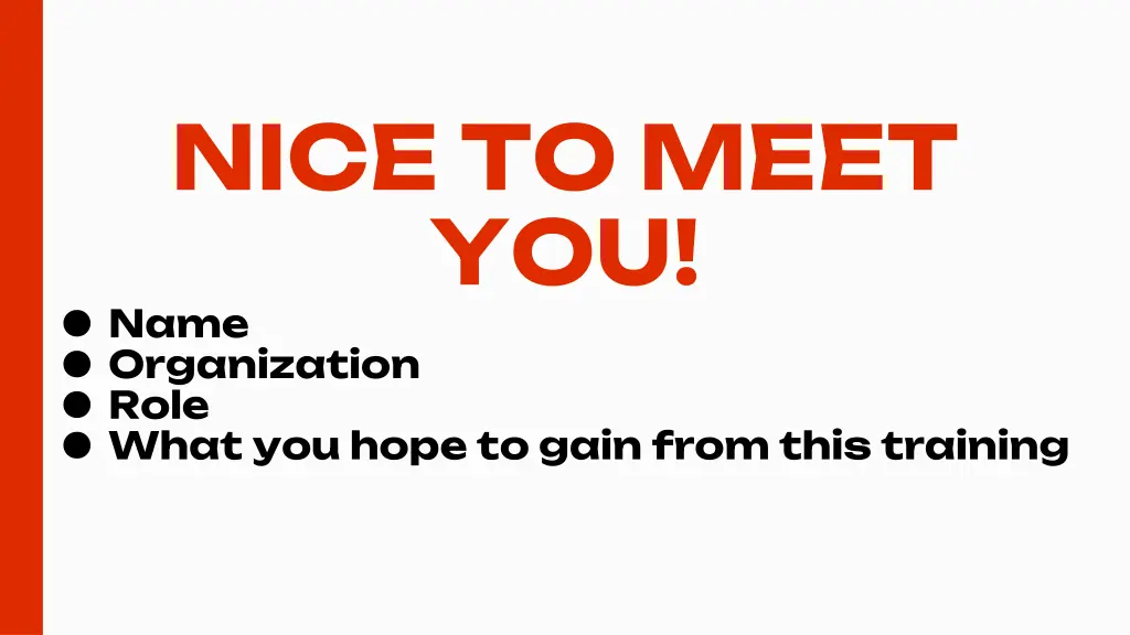 nice to meet you name organization role what