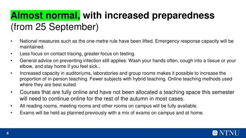 almost normal with increased preparedness from