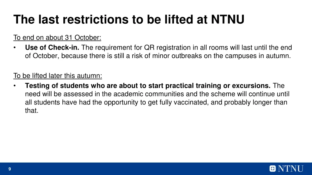 the last restrictions to be lifted at ntnu