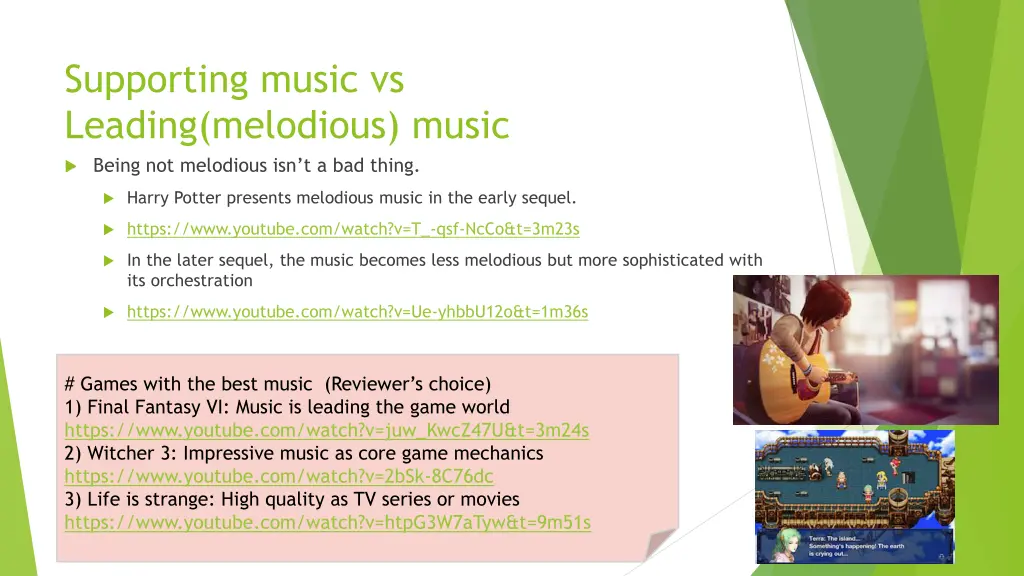 supporting music vs leading melodious music being