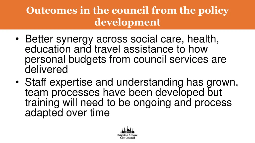 outcomes in the council from the policy