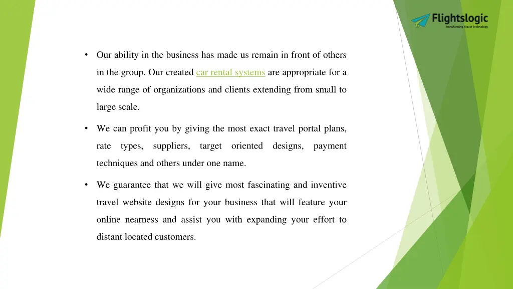 our ability in the business has made us remain