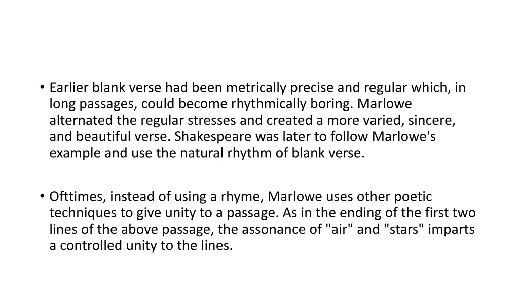 earlier blank verse had been metrically precise