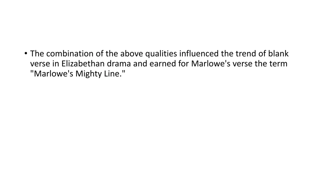 the combination of the above qualities influenced