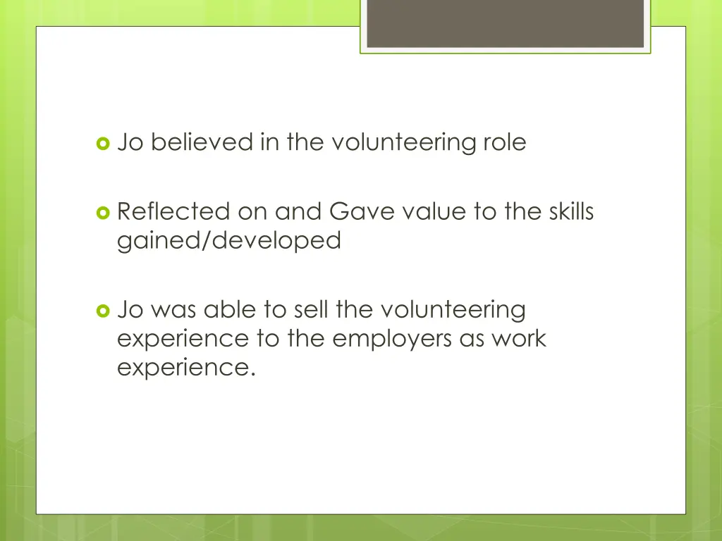 jo believed in the volunteering role