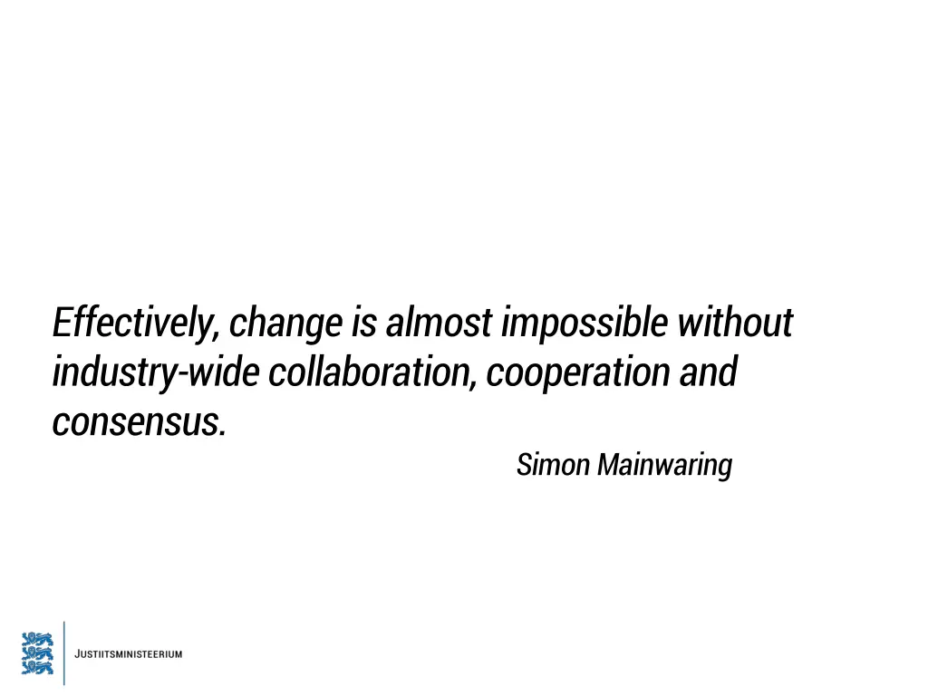 effectively change is almost impossible without