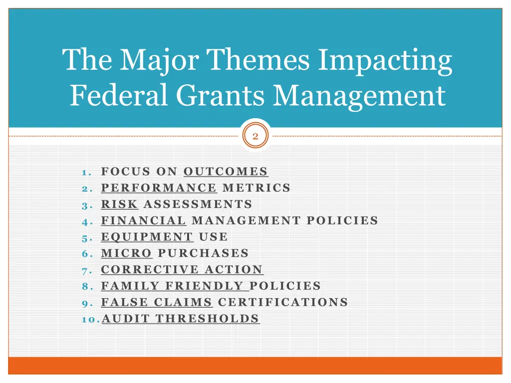 the major themes impacting federal grants