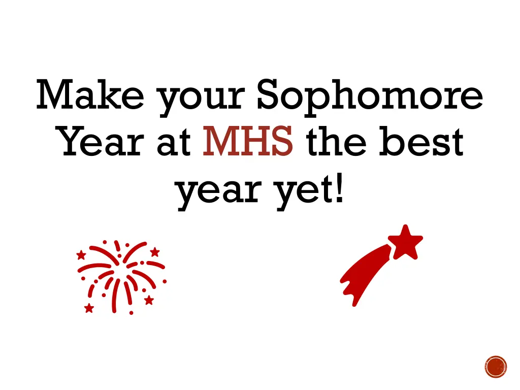 make your sophomore year at mhs the best year yet