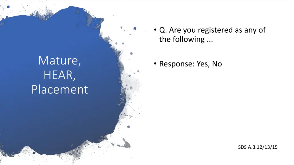 q are you registered as any of the following