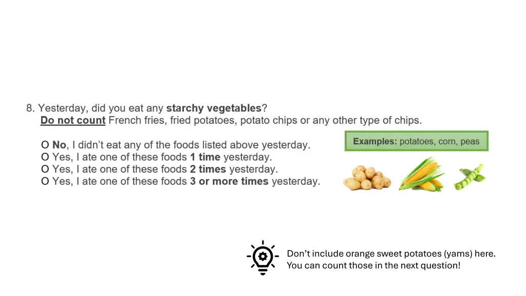 don t include orange sweet potatoes yams here