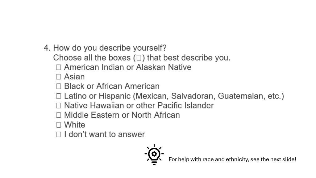 for help with race and ethnicity see the next