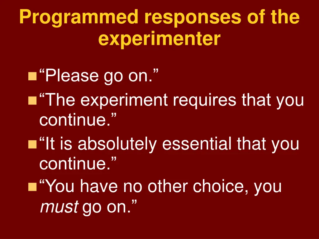 programmed responses of the experimenter