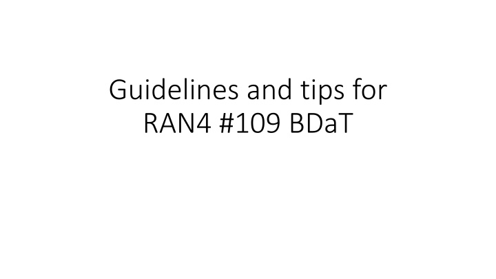 guidelines and tips for ran4 109 bdat
