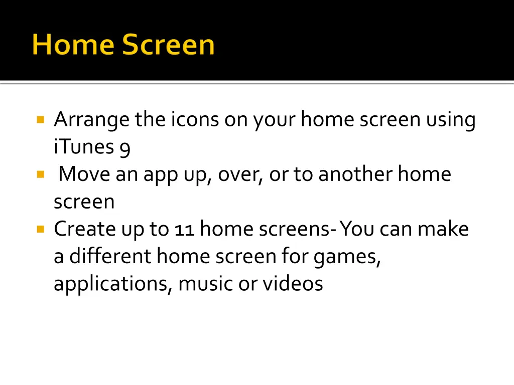 arrange the icons on your home screen using