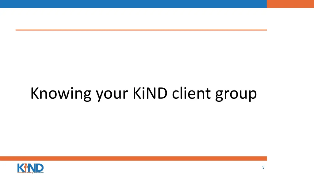 knowing your kind client group