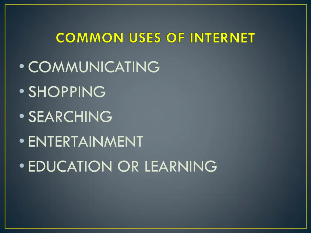 common uses of internet