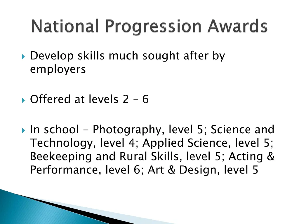 develop skills much sought after by employers